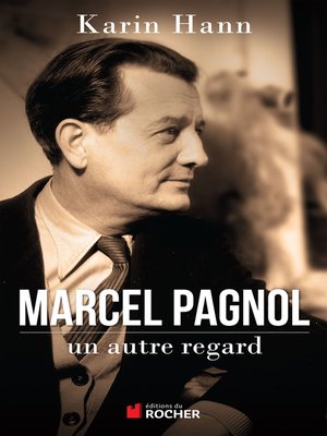 cover image of Marcel Pagnol, un autre regard